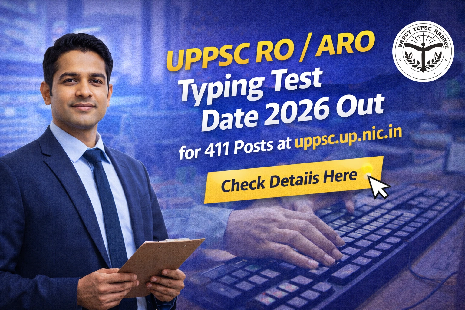 UPPSC RO and ARO Typing Test Date 2026 OUT Check Full Schedule for 411 ...