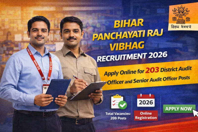 Bihar Panchayati Raj Vibhag Recruitment 2026 Apply Online for 203 District Audit Officer and Senior Audit Officer Posts