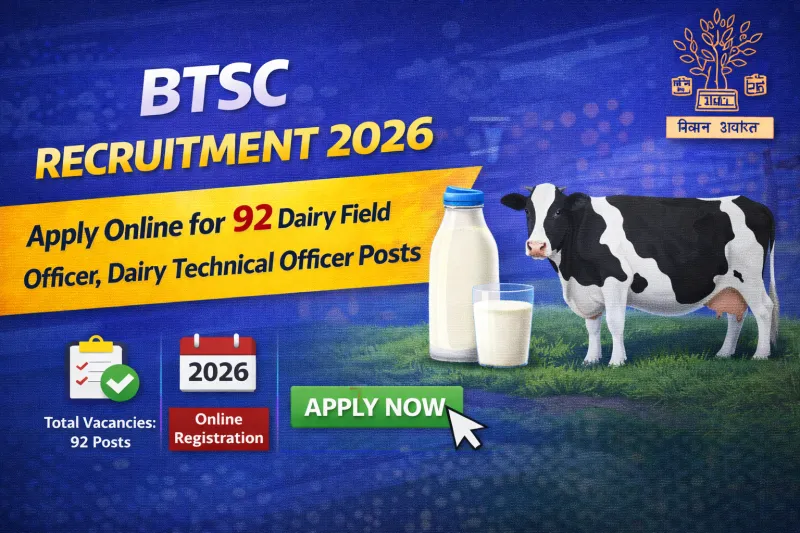 BTSC Recruitment 2026 Apply Online for 92 Dairy Field Officer Dairy Technical Officer Posts