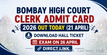 Bombay High Court Clerk Admit Card 2026 Out Today (21 April) &ndash; Download Hall Ticket, Exam on 26 April | Direct Link